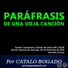 PARÁFRASIS DE UNA VIEJA CANCIÓN - Por CATALO BOGADO - Domingo, 02 de Diciembre de 2018